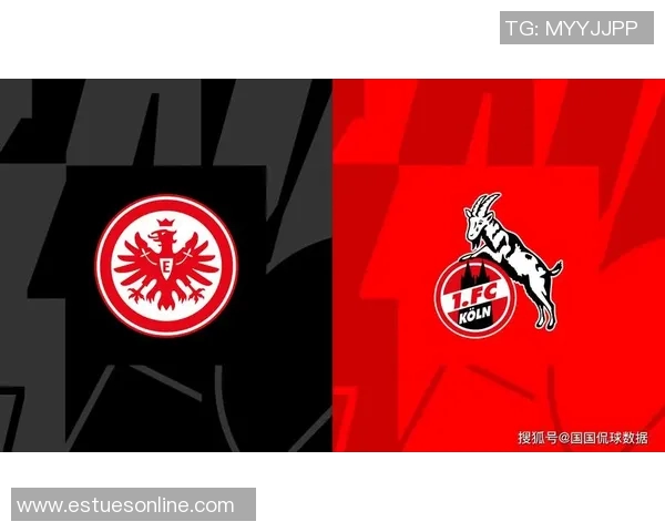 法兰克福连胜保持良好状态,2-1胜科隆稳居德甲积分榜前列 法兰克福连胜保持良好状态,2-1胜科隆稳居德甲积分榜前列